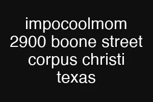 impocoolmom 2900 boone street corpus christi texas
