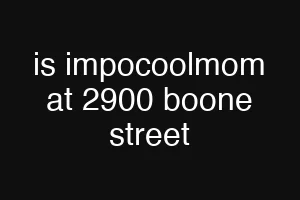 is impocoolmom at 2900 boone street