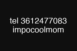 tel 3612477083 impocoolmom