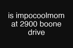 is impocoolmom at 2900 boone drive